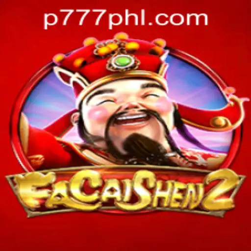 Exploring the Thrills of FaCaiShen2 at P777 PH Casino