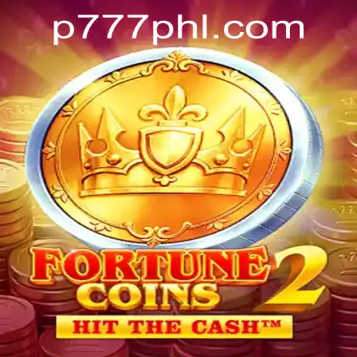 Exploring FortuneCoins2: A New Spin in the World of P777 PH Casino