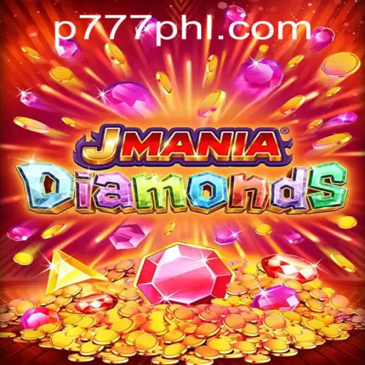 Exploring JManiaDiamonds: The Sparkling Gem of P777 PH Casino