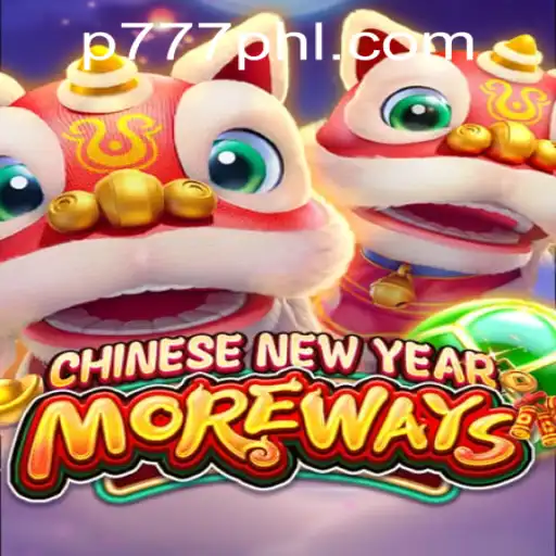 Discover the Excitement of CHINESENEWYEARMOREWAYS at P777 PH Casino