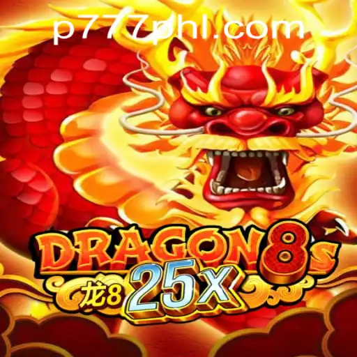 Explore the Exciting World of Dragon8s25x at P777 PH Casino