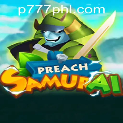 PreachSamurai: An Insightful Adventure into P777 PH Casino's World