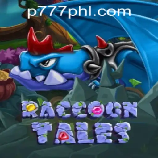 Discover the Excitement of RaccoonTales at P777 PH Casino