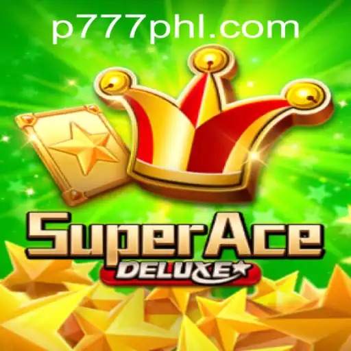 Discover the Excitement of SuperAceDeluxe at P777 PH Casino