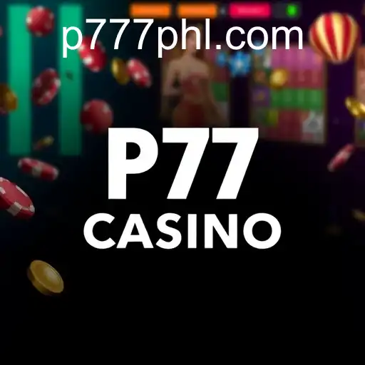 Exciting Casino Promotions: How P777 PH Casino Leads the Pack