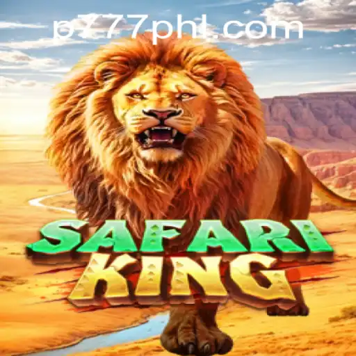 Explore the Wild Adventure of SafariKing at P777 PH Casino