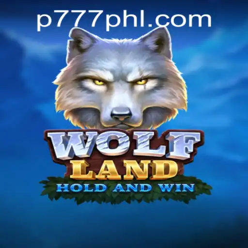 Exploring the Exciting World of WolfLand in P777 PH Casino
